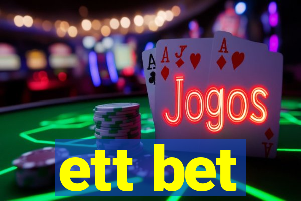 ett bet